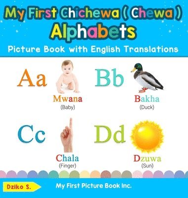 Dziko S, Dziko S. - My First Chichewa ( Chewa ) Alphabets Picture Book with English Translations, Inbunden