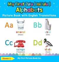 bokomslag My First Zulu ( isiZulu ) Alphabets Picture Book with English Translations