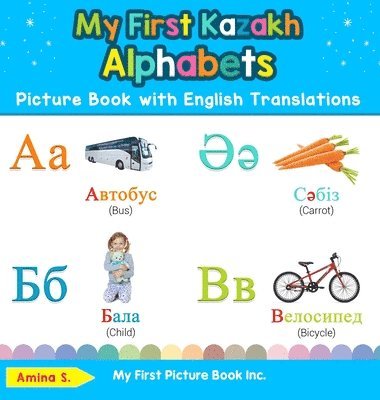 bokomslag My First Kazakh Alphabets Picture Book with English Translations