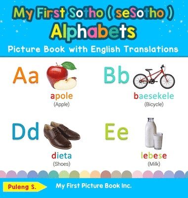 bokomslag My First Sotho ( seSotho ) Alphabets Picture Book with English Translations