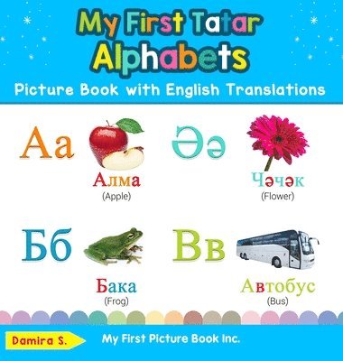 My First Tatar Alphabets Picture Book with English Translations 1