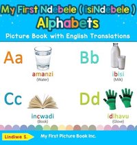 bokomslag My First Ndebele ( isiNdebele ) Alphabets Picture Book with English Translations