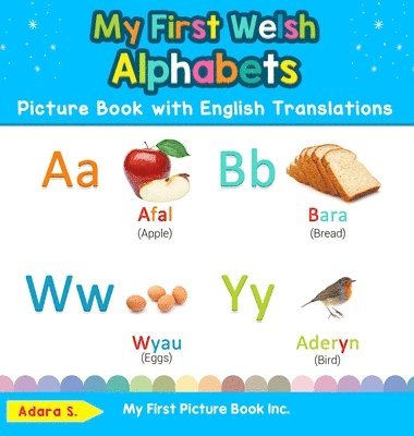 My First Welsh Alphabets Picture Book with English Translations 1