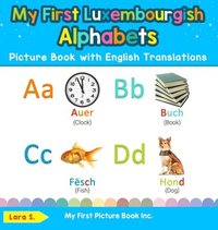 bokomslag My First Luxembourgish Alphabets Picture Book with English Translations