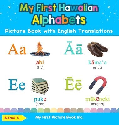 My First Hawaiian Alphabets Picture Book with English Translations 1