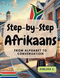 bokomslag Step-by-Step Afrikaans: From Alphabet to Conversation