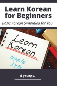 bokomslag Learn Korean for Beginners - Basic Korean Simplified for You