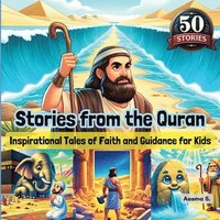 bokomslag Stories from the Quran: Inspirational Tales of Faith and Guidance for Kids