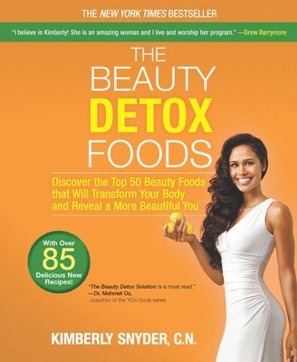 bokomslag The Beauty Detox Foods: Discover the Top 50 Superfoods That Will Transform Your Body and Reveal a More Beautiful You