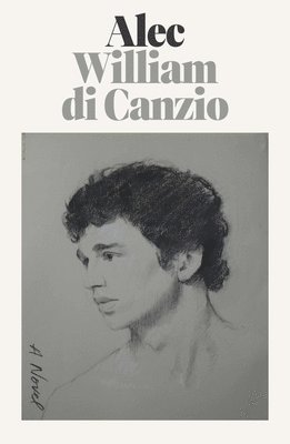 William Di Canzio - Canzio, W: Alec, Inbunden