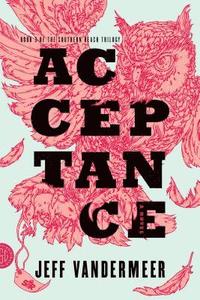 bokomslag Southern Reach Trilogy 3. Acceptance
