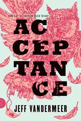 bokomslag Southern Reach Trilogy 3. Acceptance