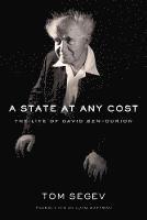 Tom Segev - State at Any Cost, Inbunden
