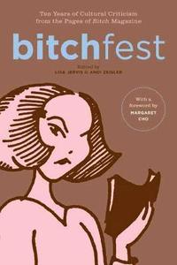 bokomslag Bitchfest: Ten Years of Cultural Criticism from the Pages of Bitch Magazine