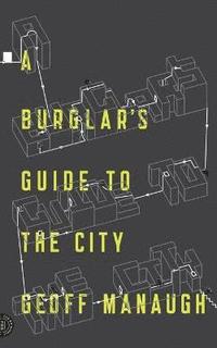 bokomslag A Burglar's Guide to the City