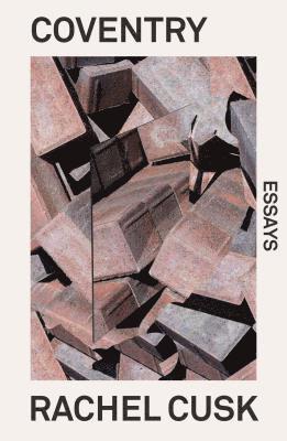 Rachel Cusk - Coventry, Inbunden