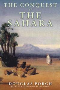 bokomslag The Conquest of the Sahara: A History