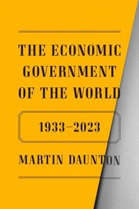 bokomslag The Economic Government of the World