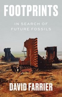 bokomslag Footprints: In Search of Future Fossils