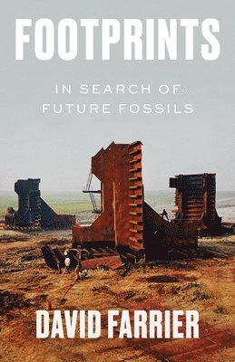 bokomslag Footprints: In Search of Future Fossils