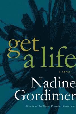 Nadine Gordimer - Get a Life, Inbunden