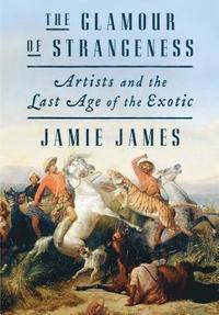 bokomslag Glamour of Strangeness, The