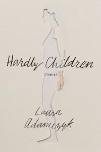bokomslag Hardly Children: Stories