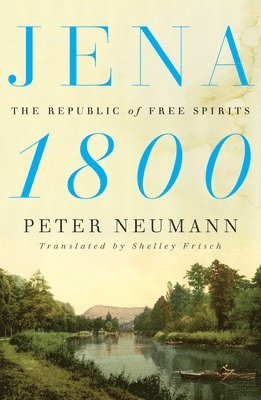 Peter Neumann - Jena 1800, Inbunden