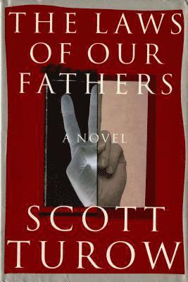 Scott Turow - The Laws of Our Fathers, Inbunden