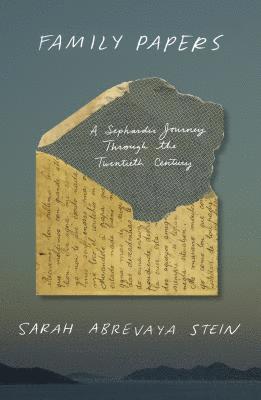 Sarah Abrevaya Stein - FAMILY PAPERS, Inbunden