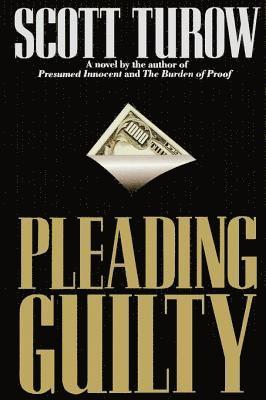 Scott Turow - Pleading Guilty, Inbunden