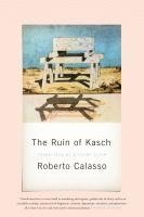 Roberto Calasso - The Ruin of Kasch, Häftad