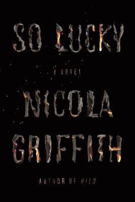 Nicola Griffith - So Lucky, Häftad