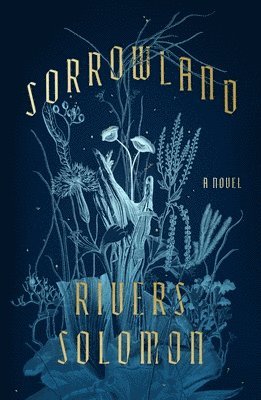 Rivers Solomon - Sorrowland, Inbunden