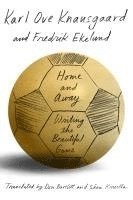 Karl Ove Knausgaard, Fredrik Ekelund - Home and Away, Häftad