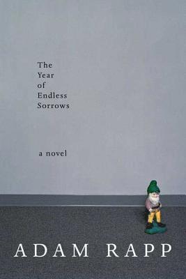 Adam Rapp - The Year of Endless Sorrows, Häftad