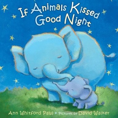 bokomslag If Animals Kissed Good Night