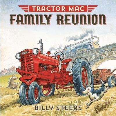Billy Steers - Tractor Mac Family Reunion, Inbunden
