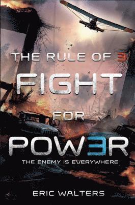 Eric Walters, ERIC WALTERS - Rule of Three: Fight for Power, Inbunden