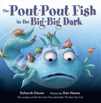 bokomslag The Pout-Pout Fish in the Big-Big Dark