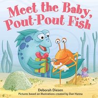 bokomslag Meet the Baby, Pout-Pout Fish