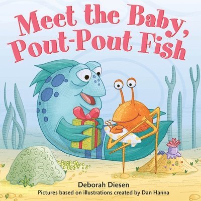 Meet the Baby, Pout-Pout Fish 1