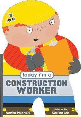 Polansky, M: Today I'm a Construction Worker