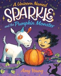 bokomslag Unicorn Named Sparkle And The Pumpkin Monster