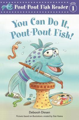 Deborah Diesen - You Can Do It, Pout-Pout Fish!, Inbunden