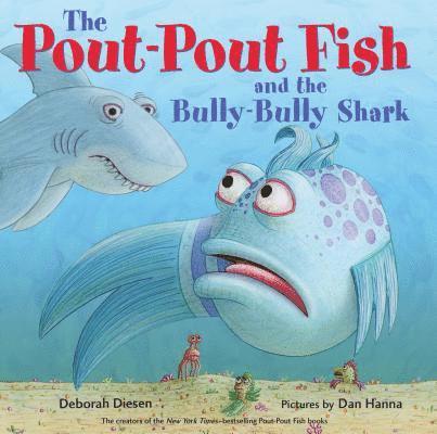 The Pout-Pout Fish and the Bully-Bully Shark 1