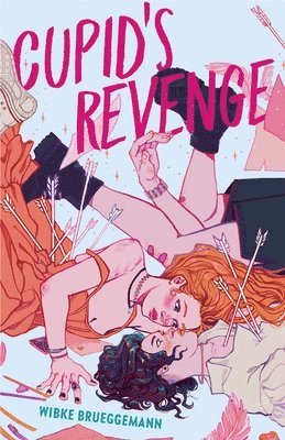 Wibke Brueggemann - Cupid's Revenge, Inbunden