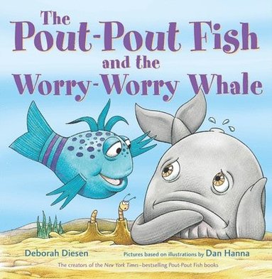 bokomslag The Pout-Pout Fish and the Worry-Worry Whale