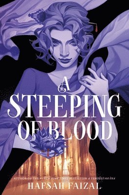 Hafsah Faizal - A Steeping of Blood, Inbunden