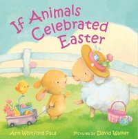 bokomslag If Animals Celebrated Easter
